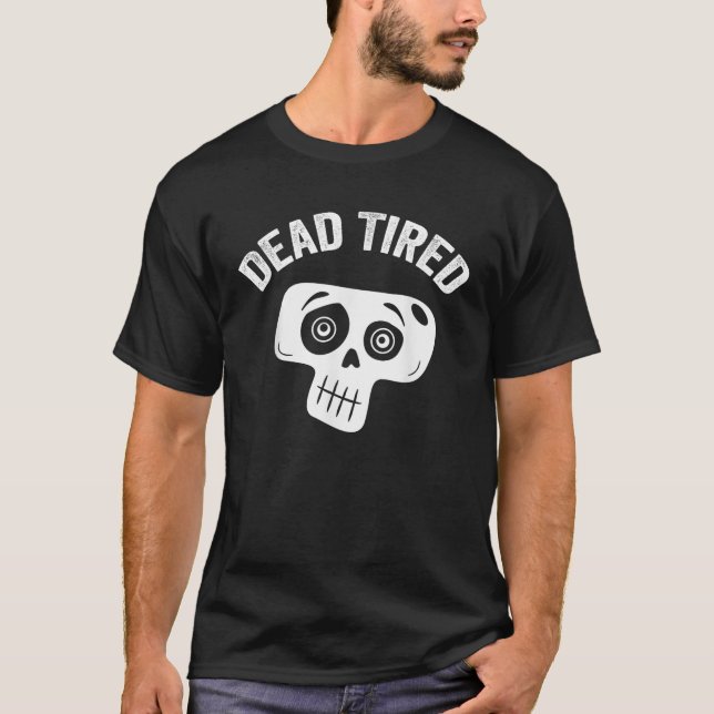Dead Tired mamma pappa lustiga skalle pajama söt s T Shirt (Framsida)