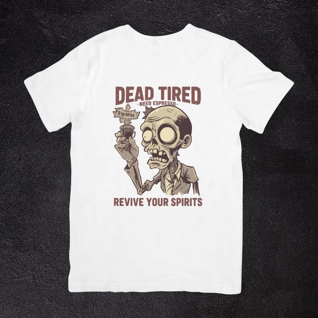 Dead Tired Need Espresso Zombie Halloween Coffee T Shirt (Skapare uppladdad)