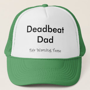 Deadbeat pappa keps