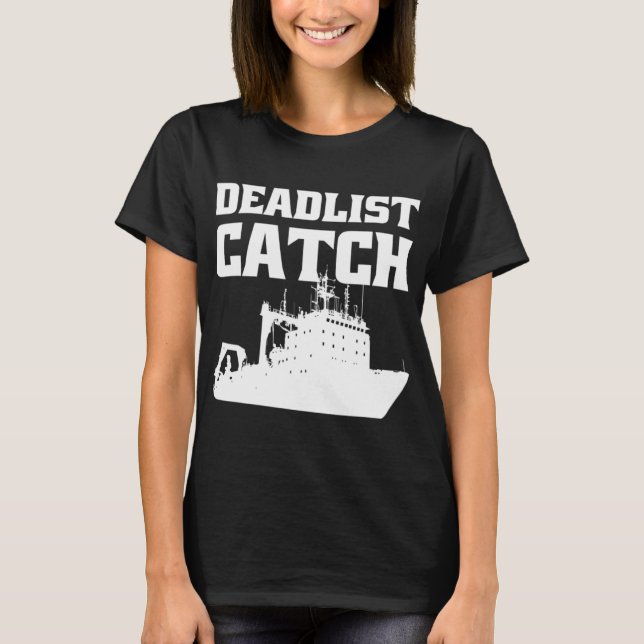 Deadliest Catch Angler Fisherman Deadliest Catch T Shirt (Framsida)