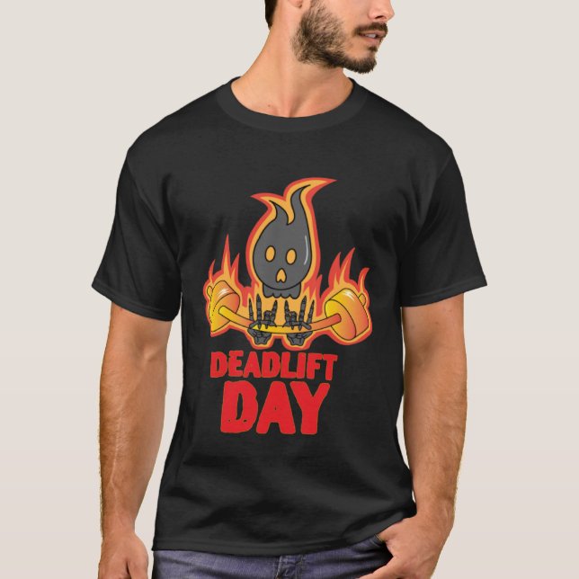 Deadlift Day Training Powerlifter Barbell Gym T Shirt (Framsida)