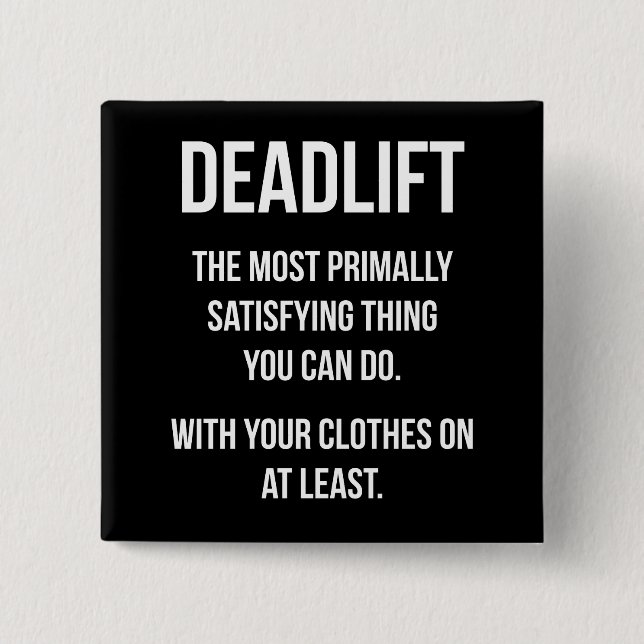 Deadlift - Funny Gym Meme - Novelty Workout Knapp (Framsida)
