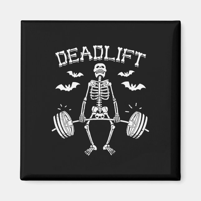 Deadlift Funny Halloween Sayed Skeleton Rbell Gym Magnet (Framsidan)