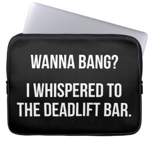 Deadlift Pub, Wanna Bang - Funny Novelty Workout Laptop Fodral