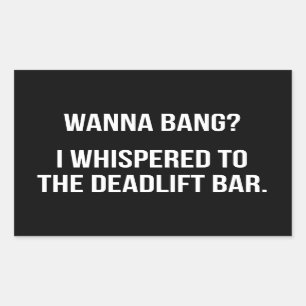 Deadlift Pub, Wanna Bang - Funny Novelty Workout Rektangulärt Klistermärke
