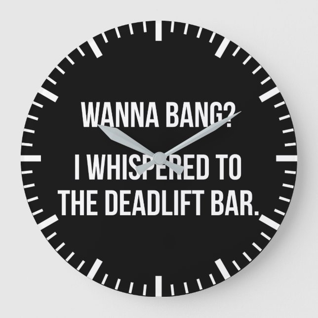 Deadlift Pub, Wanna Bang - Funny Novelty Workout Stor Klocka (Framsida)
