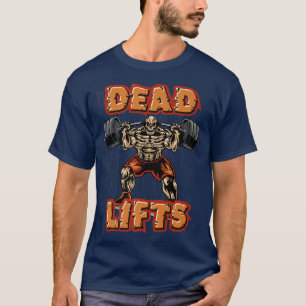Deadlifts Skeleton Bones Halloween Deadlift  T Shirt