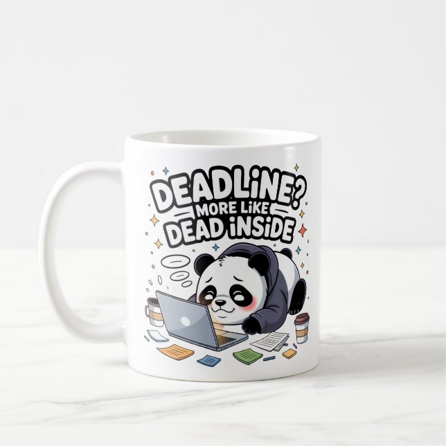 Deadline? More Like Dead Inside Mug – Kawaii Panda Kaffemugg (Vänster)