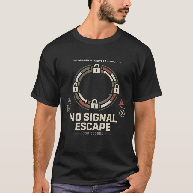 Deadpan Protocol 007 — No Signal Escape  T Shirt (Framsida)