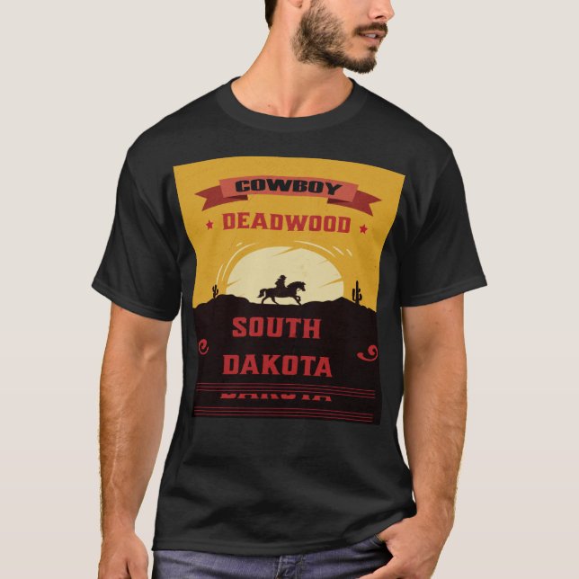 Deadwood South Dakota cowboy T Shirt (Framsida)