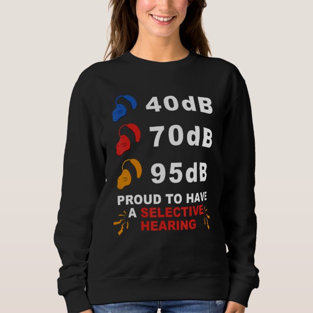 Deaf Pride ASL 40dB 70dB 95dB Proud Selective Hear T Shirt (Framsida)
