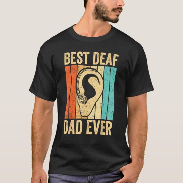Deaf Pride ASL Sign Language Best Deaf Dad Ever T Shirt (Framsida)