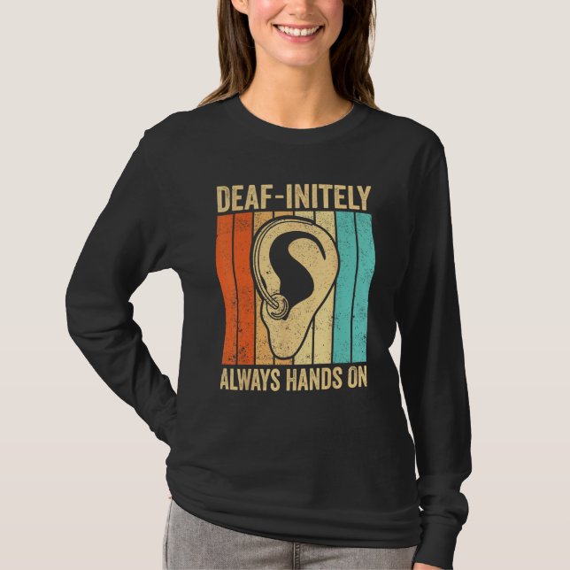 Deaf Pride ASL Sign Language Deaf initely Always H T Shirt (Framsida)