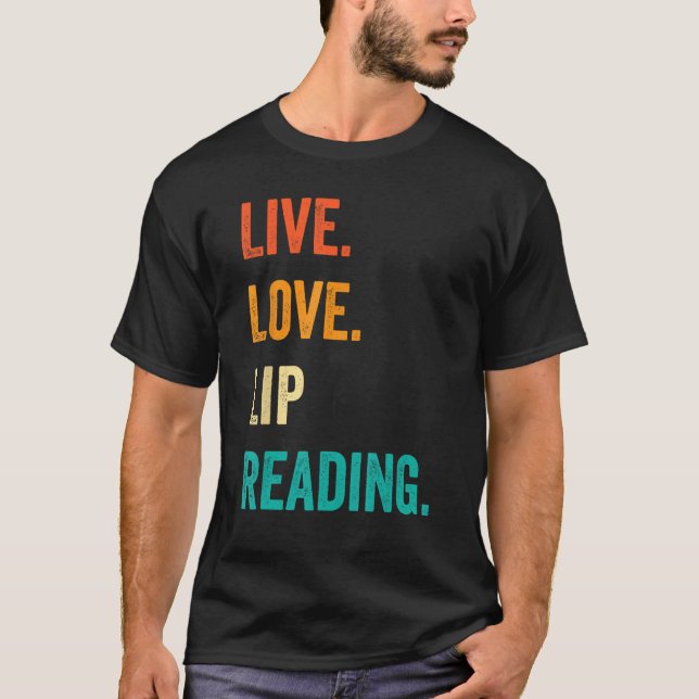 Deaf Pride ASL Sign Language Live Love Lip Reading T Shirt (Framsida)