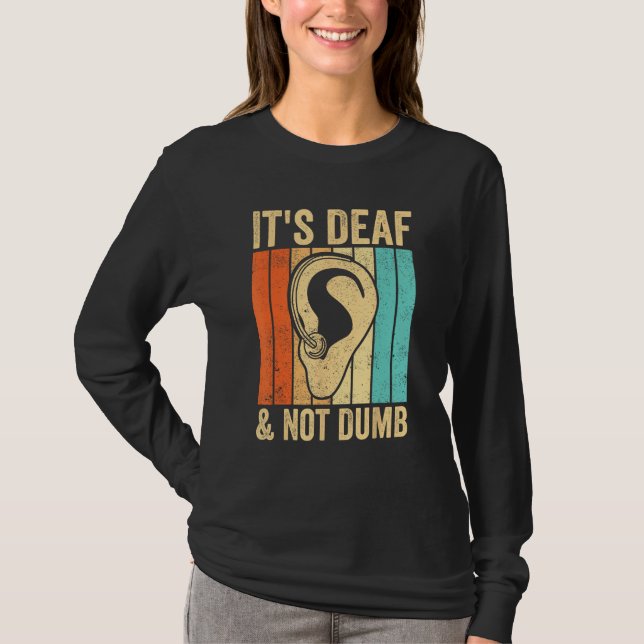 Deaf Pride Awareness ASL Sign Language It s Deaf & T Shirt (Framsida)