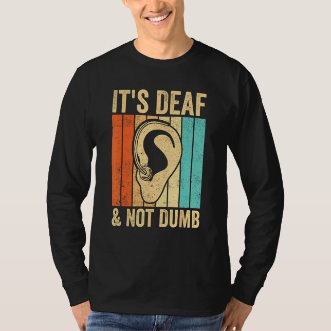 Deaf Pride Awareness ASL Sign Language It s Deaf & T Shirt (Framsida)