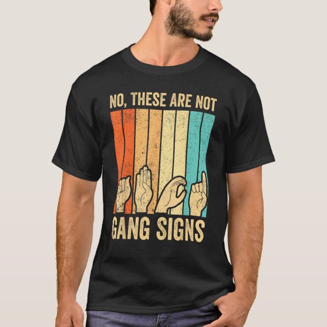 Deaf Pride Awareness ASL Sign Language No Not Gang T Shirt (Framsida)