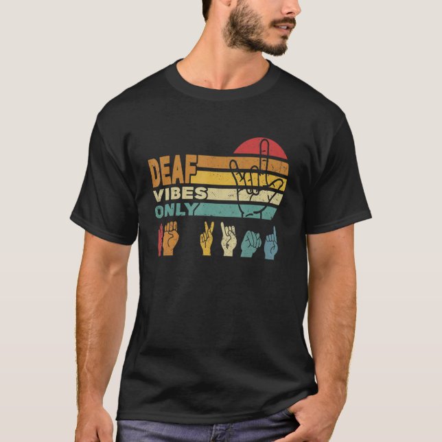 Deaf vibes only Hand Sign Language ASL Hand gestur T Shirt (Framsida)