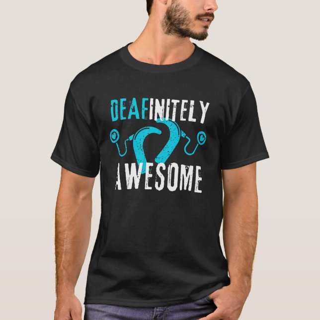 Deafinitely Awesome - Cochleaimplantatmedvetenhet T Shirt (Framsida)