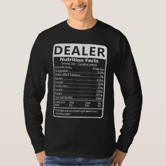 Dealer Nutrition Facts Sarcastic Graphic Humor T Shirt