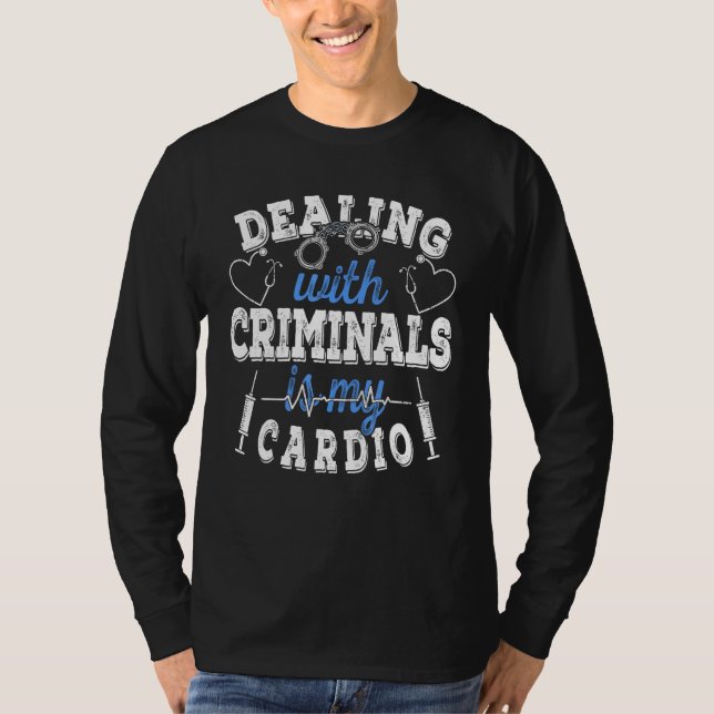 dealing with criminals is my cardio correctional j t shirt (Framsida)