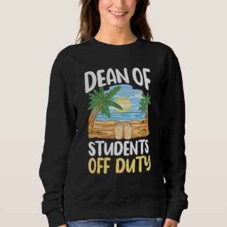 Dean Of Students Off Duty Last Day Of School Summe T Shirt