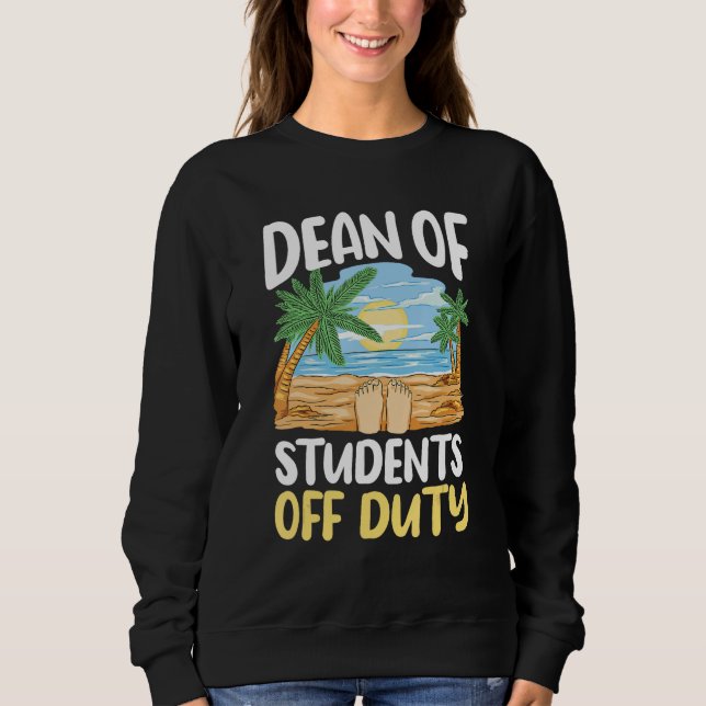 Dean Of Students Off Duty Last Day Of School Summe T Shirt (Framsida)