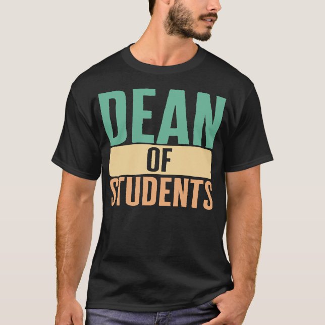 Dean's Shirt, Dean of Student Tee, Higher T Shirt (Framsida)