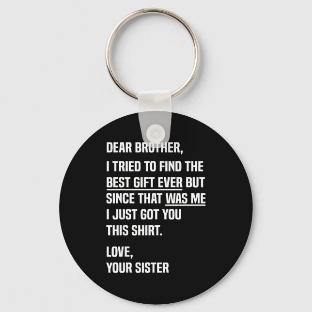 Dear Brother Quote Funny Sibling Humor Joke From S Nyckelring (Framsida)