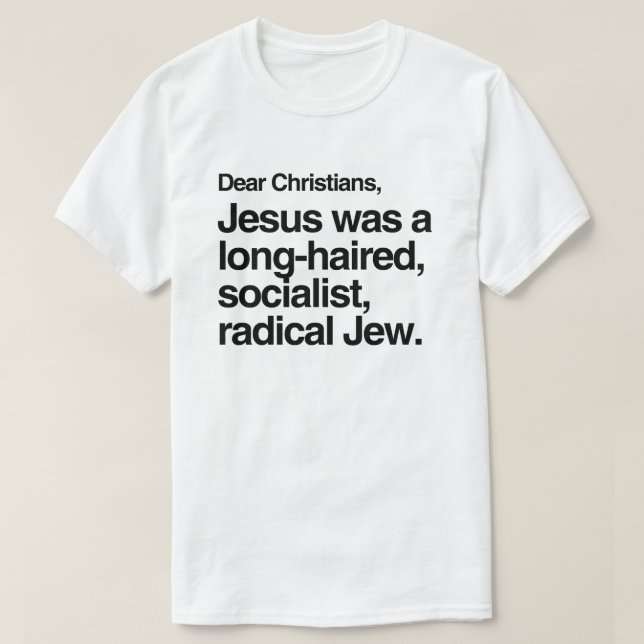 DEAR CHRISTIANS JESUS VAR EN JEW T SHIRT (Design framsida)