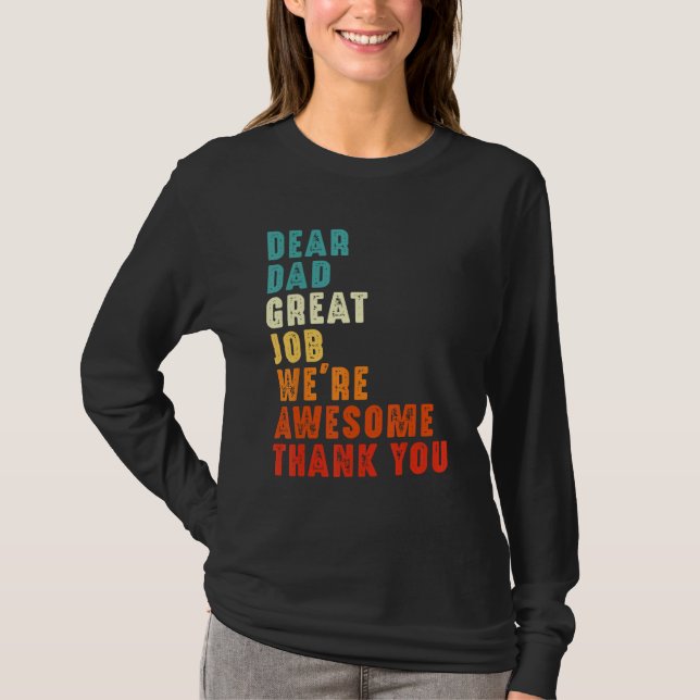 Dear Dad Great Job We re Awesome Thank You Happy F T Shirt (Framsida)