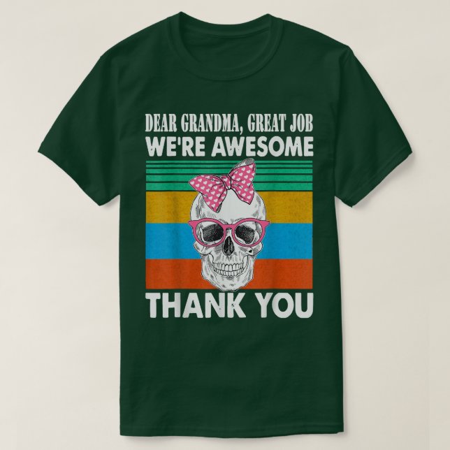 Dear Grandma Great Job We're Awesome Thank You  T Shirt (Design framsida)