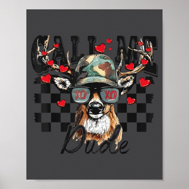 Dear Hunting Valentines Day Call Me Dude Valentine Poster (Framsidan)