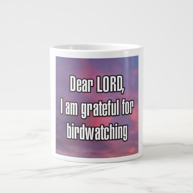 Dear LORD, I am grateful for birdwatching Mug Jumbo Mugg (Framsidan)
