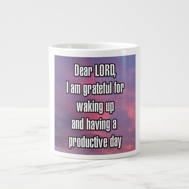 Dear LORD, I am grateful for waking up and... Mug Jumbo Mugg (Framsidan)