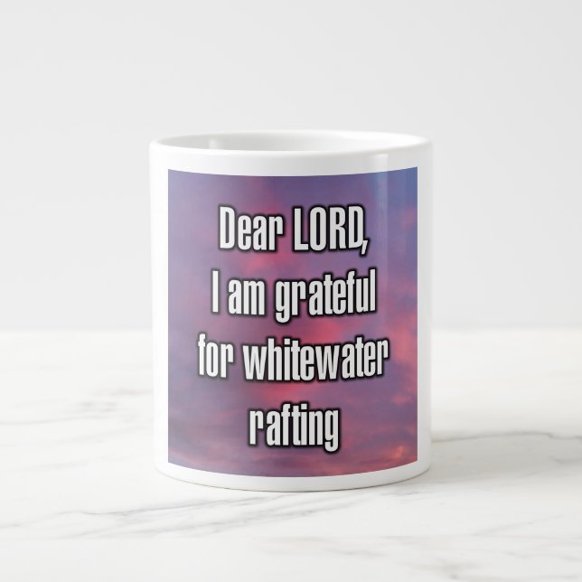 Dear LORD, I am grateful for whitewater... Mug Jumbo Mugg (Framsidan)