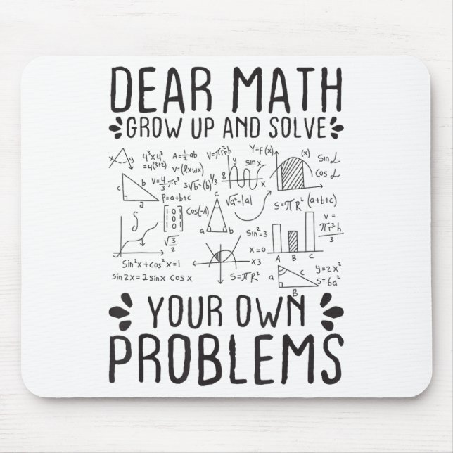 Dear Math Grow Up And Solve Your Own Problems Funn Musmatta (Framsidan)