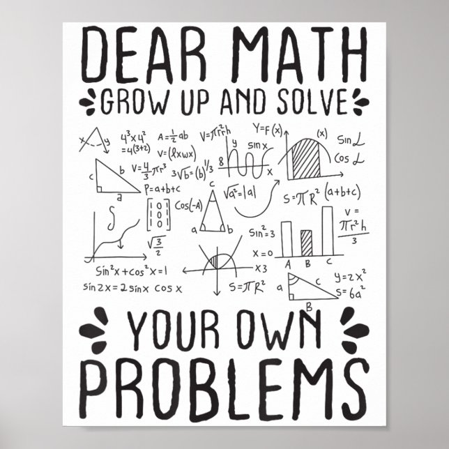 Dear Math Grow Up And Solve Your Own Problems Funn Poster (Framsidan)