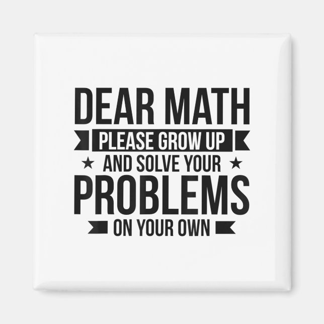 Dear Math Please Grow Up Mathematician Math Equati Magnet (Framsidan)