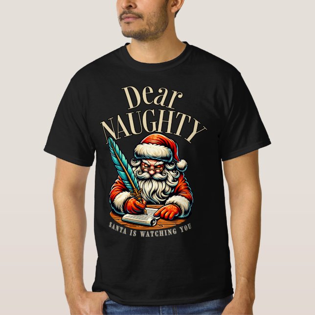 Dear Naughty – Santa Is Watching You Design T Shirt (Framsida)