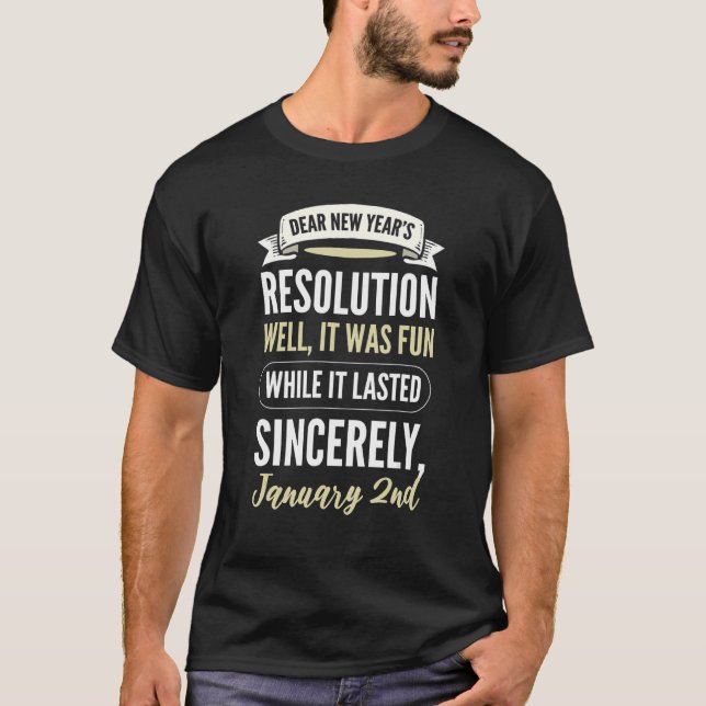 Dear New Resolution Happy New Year's Day Eve Party T Shirt (Framsida)