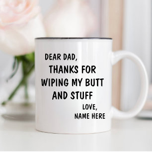 DEAR PAPPA, TACK FÖR ATT JAG BÖRJADE BUTT OCH SAKE MUGG