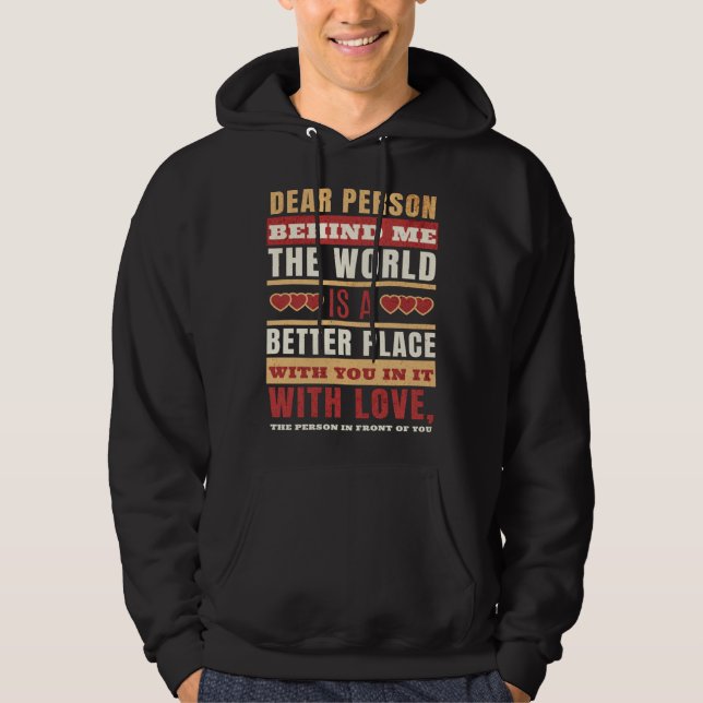Dear Person Behind Me  Motivate Others Hoodie (Framsida)