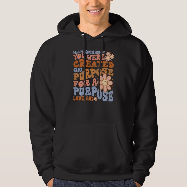 Dear Person Behind Me The World Is A Better Place Hoodie (Framsida)