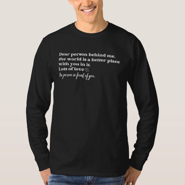 Dear Person Behind Me Woman Retro Peace Love Posit T Shirt (Framsida)