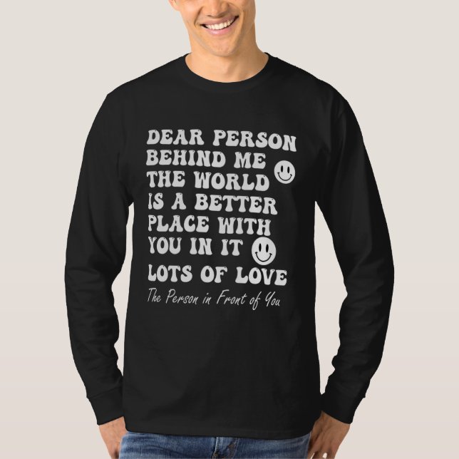 Dear Person Behind Me You Are Amazing Beautiful T Shirt (Framsida)