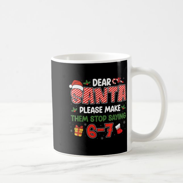 Dear Santa 67 Funny Christmas Six Seven 6-7 Men Wo Kaffemugg (Höger)