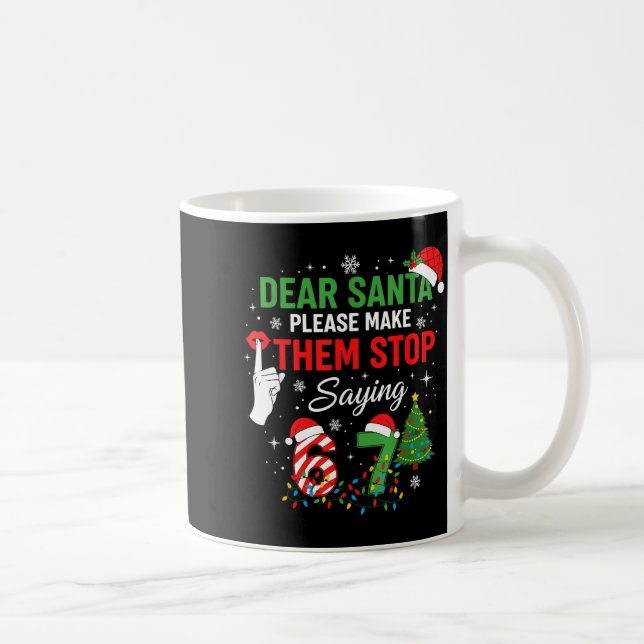 Dear Santa 67 Funny Christmas Six Seven Meme Men W Kaffemugg (Höger)