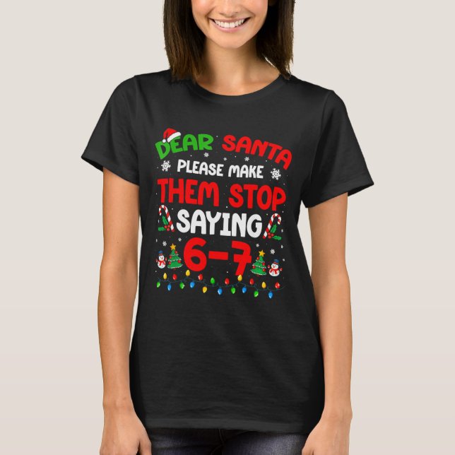 Dear Santa 67 Meme Funny Christmas Six Seven 6 7 M T Shirt (Framsida)