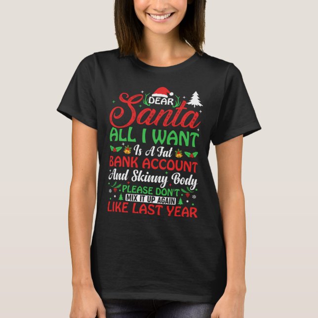 Dear Santa all I want is a fat bank account  Chris T Shirt (Framsida)